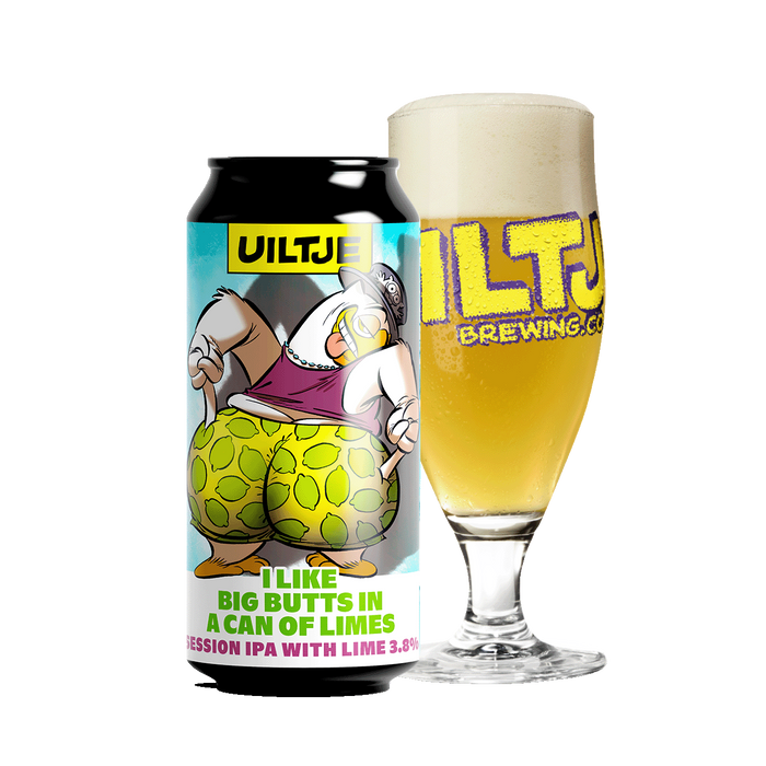 Uiltje I LIKE BIG BUTTS IN A CAN OF LIMES